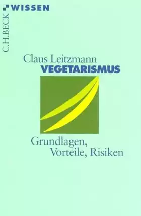 Couverture du produit · Vegetarismus: Grundlagen, Vorteile, Risiken (C.H.BECK Wissen)