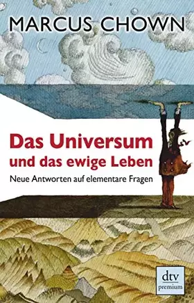 Couverture du produit · Das Universum und das ewige Leben: Neue Antworten auf elementare Fragen