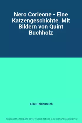 Couverture du produit · Nero Corleone - Eine Katzengeschichte. Mit Bildern von Quint Buchholz