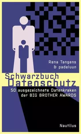 Couverture du produit · Schwarzbuch Datenschutz: Ausgezeichnete Datenkraken der Big Brother Awards