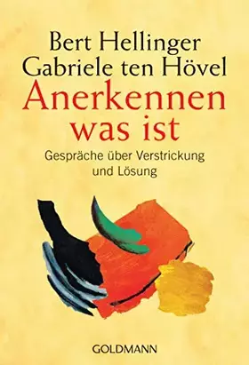 Couverture du produit · Anerkennen was ist: Gespräche über Verstrickung und Lösung