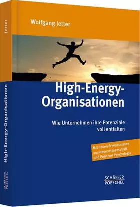 Couverture du produit · High-Energy-Organisationen: Wie Unternehmen ihre Potenziale voll entfalten