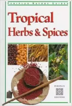 Couverture du produit · Tropical Herbs and Spices of Thailand