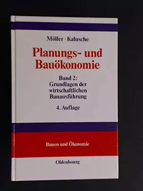 Couverture du produit · Planungs- und Bauökonomie, Bd.2, Grundlagen der wirtschaftlichen Bauausführung: Band 2: Grundlagen der wirtschaftlichen Bauausf