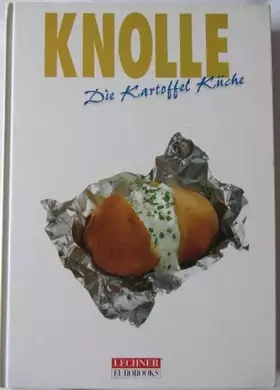 Couverture du produit · Knolle - Die Kartoffel Küche