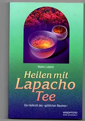 Couverture du produit · Heilen mit Lapacho Tee