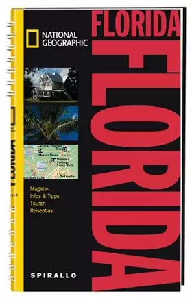 Couverture du produit · NATIONAL GEOGRAPHIC Spirallo Reiseführer Florida: Magazin, Infos & Tipps, Touren, Reiseatlas
