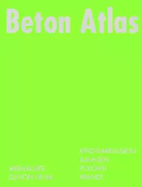 Couverture du produit · Beton Atlas: Entwerfen mit Stahlbeton im Hochbau (Konstruktionsatlanten)