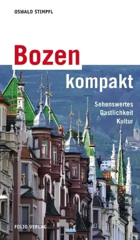 Couverture du produit · Bozen kompakt: Sehenswertes, Gastlichkeit, Kultur