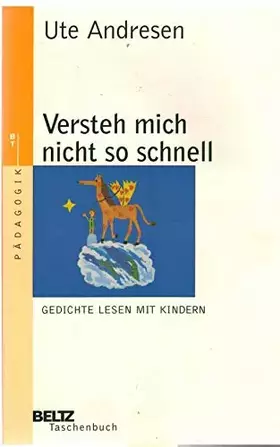 Couverture du produit · Versteh mich nicht so schnell: Gedichte lesen mit Kindern (Beltz Taschenbuch / Pädagogik)