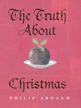 Couverture du produit · The Truth About Christmas: Its Traditions Unravelled
