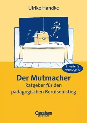 Couverture du produit · Der Mutmacher. Ratgeber für den pädagogischen Berufseinstieg