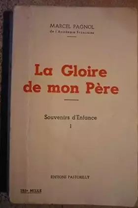 Couverture du produit · La gloire de mon père - Tome 1 : Souvenirs d'enfance.