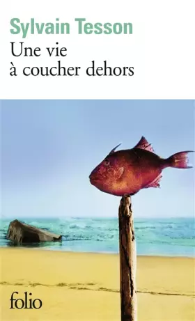 Couverture du produit · Une vie à coucher dehors