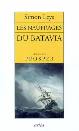 Couverture du produit · Les Naufragés du Batavia, suivi de "Prosper"