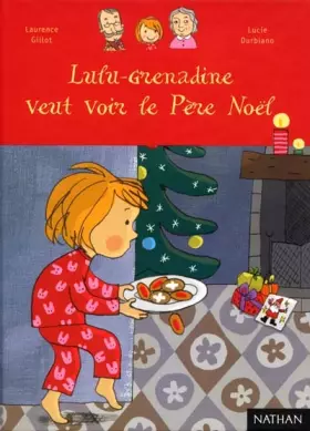 Couverture du produit · Lulu-Grenadine veut voir le Père Noël