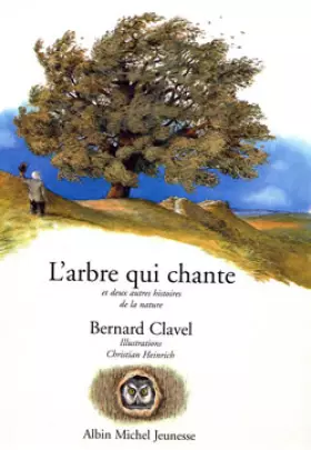 Couverture du produit · L'Arbre qui chante et deux autres histoires de la nature