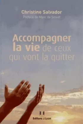 Couverture du produit · Accompagner la vie de ceux qui vont la quitter