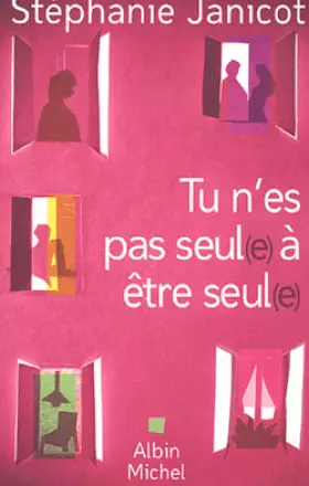 Couverture du produit · Tu n'es pas seul(e) à être seul(e)