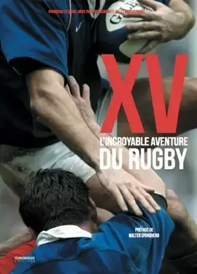 Couverture du produit · XV, L'incroyable aventure du rugby