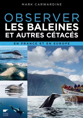 Couverture du produit · Observer les baleines et autres cétacés: En France et en Europe