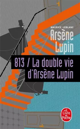 Couverture du produit · 813/LA Double Vie D'Arsene Lupin (Ldp Policiers)