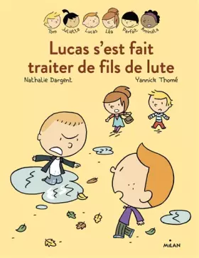 Couverture du produit · Les Inséparables - Lucas s'est fait traiter de fils de lute