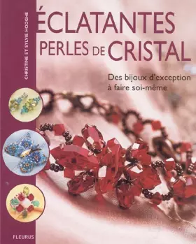 Couverture du produit · Eclatantes perles de cristal : Des bijoux d'exception à faire soi-même