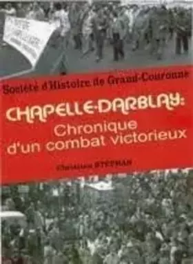 Couverture du produit · Chapelle Darblay Chronique d'un combat victorieux