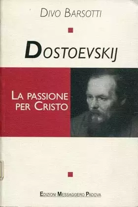 Couverture du produit · Dostoevskij. La passione per Cristo