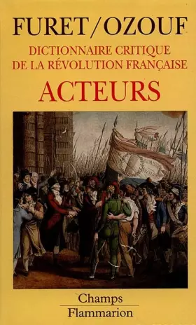 Couverture du produit · Dictionnaire critique revolution francaise : acteurs ***** no 264