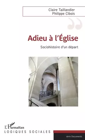 Couverture du produit · Adieu à l'église: Sociohistoire d'un départ