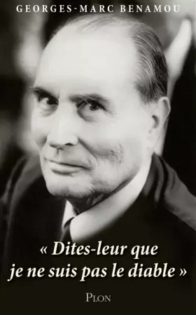 Couverture du produit · Mitterrand : "Dites-leur que je ne suis pas le diable."
