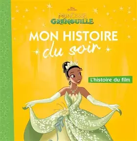 Couverture du produit · LA PRINCESSE ET LA GRENOUILLE - Mon Histoire du Soir - L'histoire du film