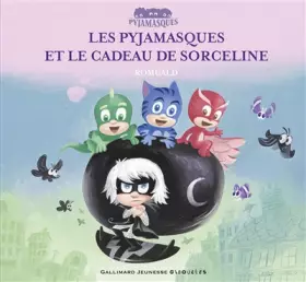 Couverture du produit · Les Pyjamasques et le cadeau de Sorceline