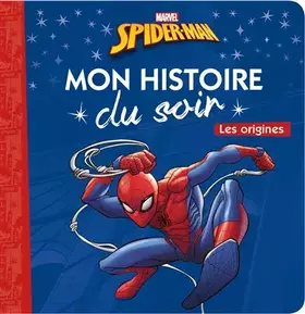 Couverture du produit · SPIDER-MAN - Mon histoire du soir - Les origines - MARVEL
