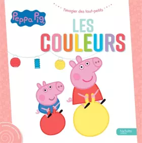 Couverture du produit · Peppa Pig - L'imagier des tout-petits - Les couleurs