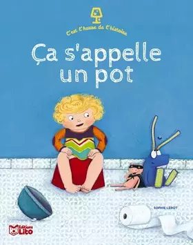 Couverture du produit · C'est l'heure de l'histoire: Ca s'appelle un pot - Dès 2 ans