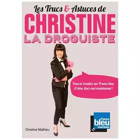 Couverture du produit · CHRISTINE LA DROGUISTE 9782955839706 Livre Trucs & Astuces, Incolore, Taille Unique