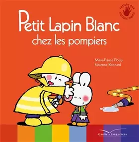 Couverture du produit · Petit Lapin Blanc chez les pompiers