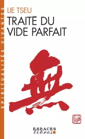 Couverture du produit · Traité du vide parfait : Lie Tseu (Liezi)