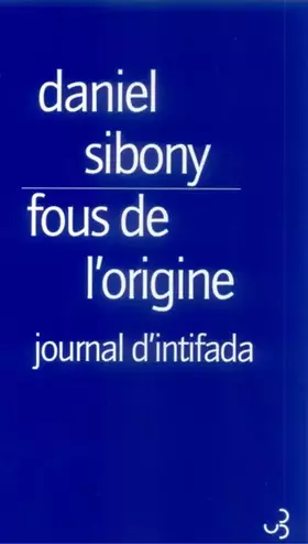 Couverture du produit · Fous de l'origine : Journal d'intifada