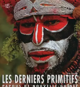 Couverture du produit · Les derniers primitifs - Papous de Nouvelle-Guinée