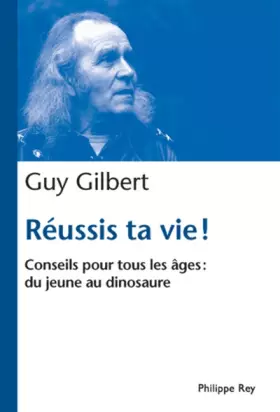 Couverture du produit · Réussis ta vie ! : Conseils pour tous les âges : du jeune au dinosaure