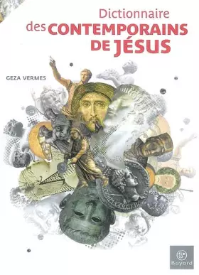 Couverture du produit · Dictionnaire des contemporains de jesus