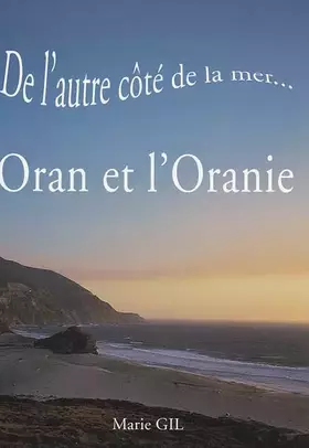 Couverture du produit · De l'autre côté de la mer... Oran et l'Oranie