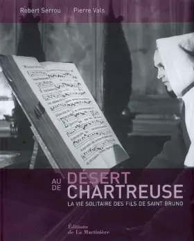 Couverture du produit · Au désert de Chartreuse: La vie solitaire des fils de saint Bruno