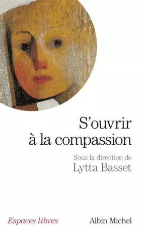 Couverture du produit · S'ouvrir à la compassion