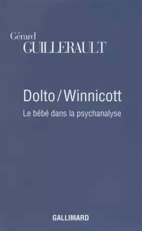 Couverture du produit · Dolto / Winnicott: Le bébé dans la psychanalyse