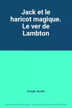 Couverture du produit · Jack et le haricot magique. Le ver de Lambton